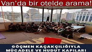Van'da Bir Otelde  26 Kaçak Göçmen Yakalandı