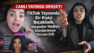 TikTok canlı yayınında bir kişiyi bıçakladı, izleyicileri hediye göndermeye devam etti