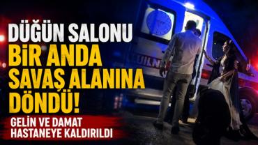 Düğün salonu bir anda savaş alanına döndü! Gelin ve damat hastaneye kaldırıldı