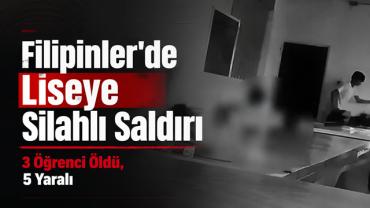Filipinler'de liseye düzenlenen silahlı saldırıda 3 öğrenci öldü