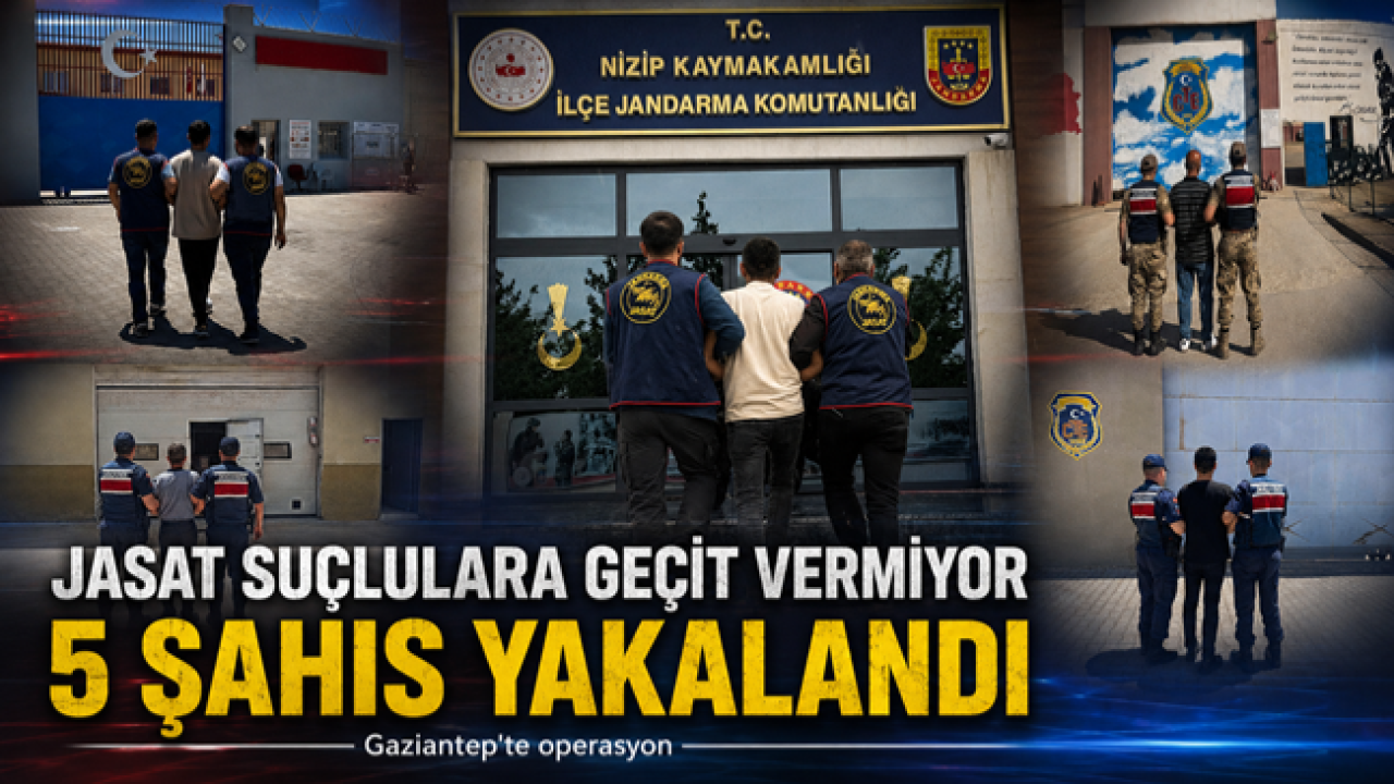 Gaziantep'te Jasat Operasyonu! 5 Kişi Yakalandı