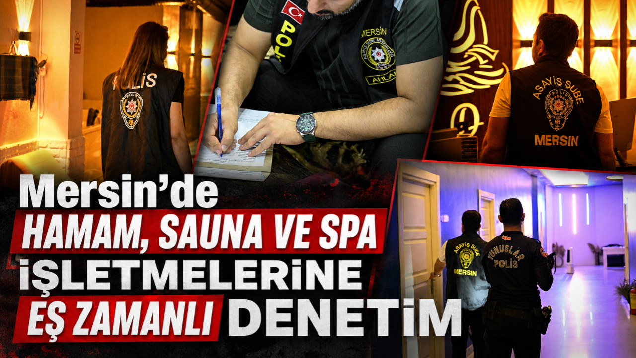 Mersin'de Hamam, Sauna ve SPA İşletmelerine Eş Zamanlı Denetim