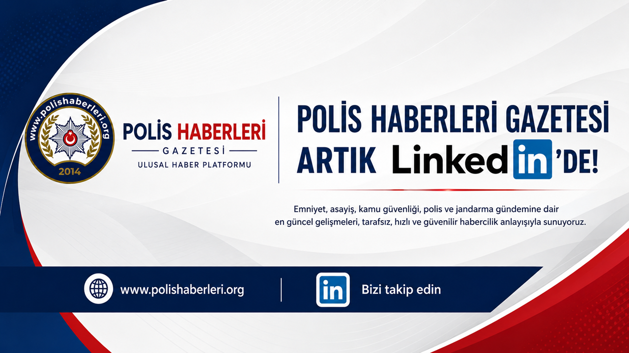 Polis Haberleri Gazetesi LinkedIn’de yayın hayatına başladı
