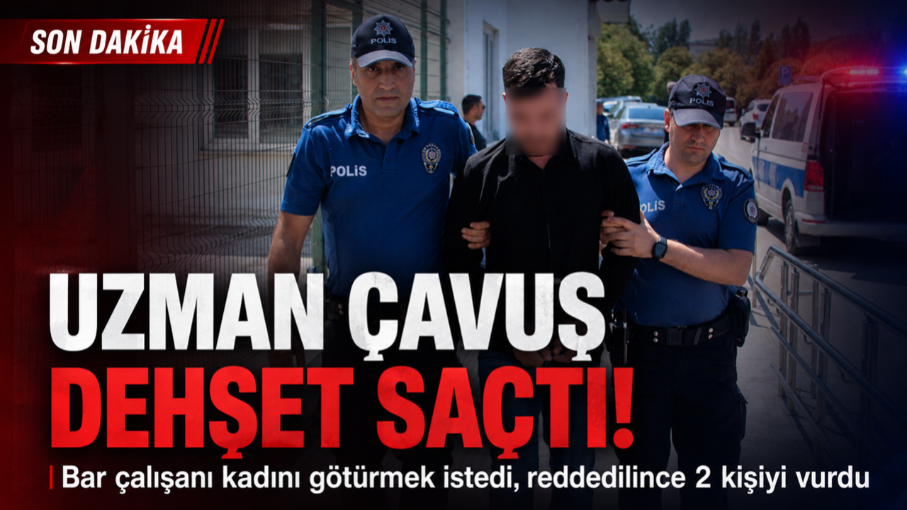 Uzman çavuş dehşet saçtı! Bar çalışanı kadını götürmek istedi, reddedilince 2 kişiyi vurdu