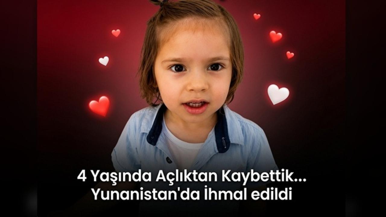Yunan Anne ve Türk Babanın 4 Yaşındaki Oğlu Aren, Yunanistan'da Açlıktan Hayatını Kaybetti