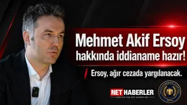 Mehmet Akif Ersoy hakkında iddianame hazır! Ersoy, ağır cezada yargılanacak.
