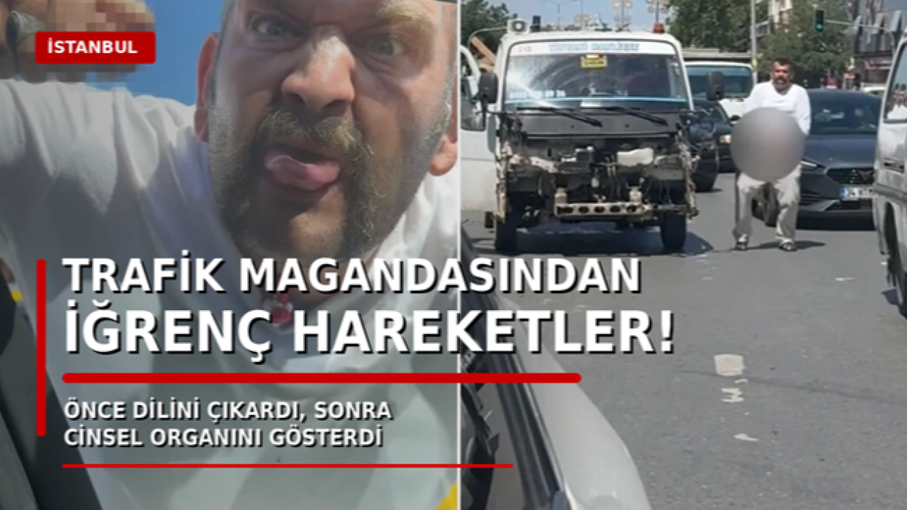Trafik magandasından iğrenç hareketler! Önce dilini çıkardı, sonra cinsel organını gösterdi