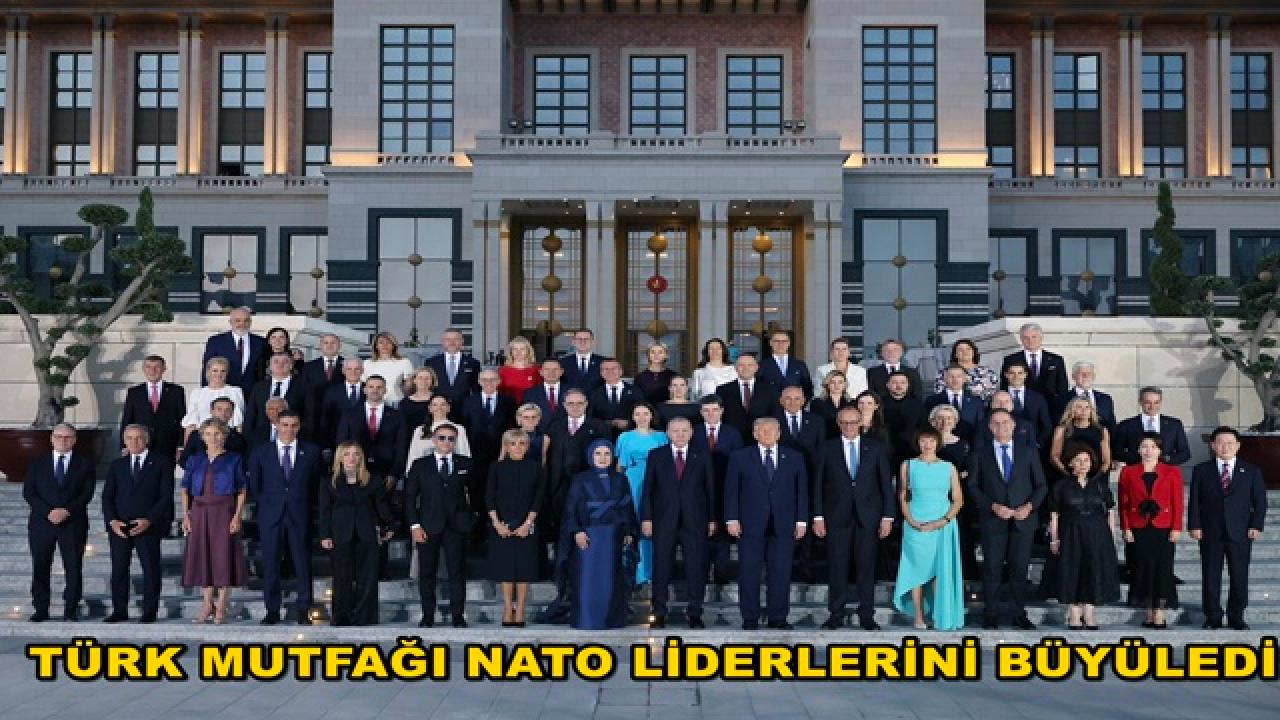 Türk mutfağının damak çatlatan lezzetleri NATO liderlerini büyüledi